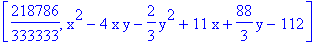 [218786/333333, x^2-4*x*y-2/3*y^2+11*x+88/3*y-112]